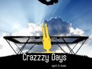 Crazzzy Days   